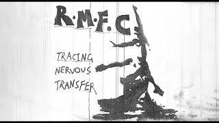 R.M.F.C. -  Tracing / Nervous Transfer 7"