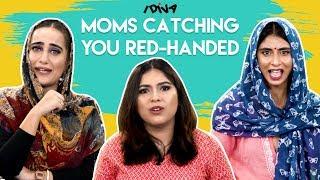 iDIVA - Types Of Moms When They Catch You Red Handed | Things Indian Mothers Say