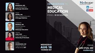 Innovation in Medical Education, Panel Discussion | Medscape LIVE