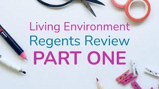 Living Environment Regents Review - Biology Regents Study Video  - Part 1