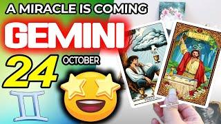 Gemini  A MIRACLE IS COMING horoscope for today OCTOBER 24 2024  #gemini tarot OCTOBER 24 2024