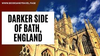 Druids, Freemasons and Frankenstein. The Darker Side of Bath, England