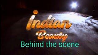 Behind the scene| Indian beauty song