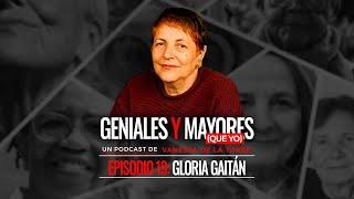 Gloria Gaitán: “Allende quería un nieto de Gaitán” | Geniales y Mayores que yo