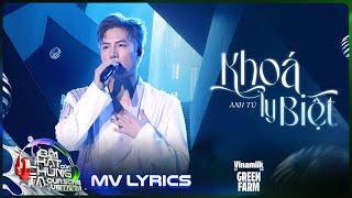 [MV Lyrics] Khóa Ly Biệt - Anh Tú | Our Song Việt Nam