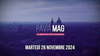 Pavia MAG – puntata di martedì 26 novembre 2024