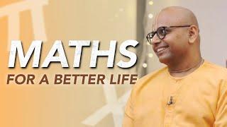 The Surprisingly Simple Math of a Better Life | @GaurGopalDas