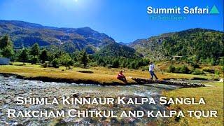 Shimla to Kinnaur  Kalpa Sangla Rakcham Chitkul  Tour - Summit Safari India