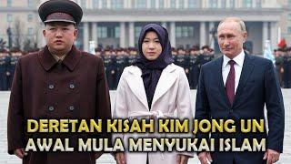 ISLAM PENTING ! INILAH AWAL MULA KIM JONG UN MENYUKAI ISLAM HINGGA NGAJARIN ANAK PEREMPUANNYA