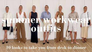 SUMMER WORKWEAR OUTFITS 2024 | SUMMER LOOKS TO TAKE YOU FROM DESK TO DINNER | SMART/CASUAL