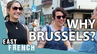 Why Do You Live in Brussels? | Easy French 212