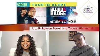 Interview with  Rayven Ferrell and Tequan Richmond in BLOOD ON HER BADGE-Premiering 11/16/2020