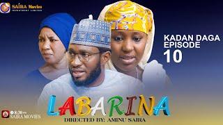 LABARINA SEASON 10 EPISODE 10 KADAN DAGA NA RANAR JUMA’A