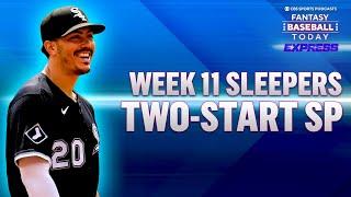 Week 11 SLEEPERS & Two-Start Pitchers! | Fantasy Baseball Advice