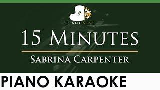Sabrina Carpenter - 15 Minutes - LOWER Key (Piano Karaoke Instrumental)