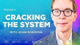 Adam Robinson: Cracking the System and Simplifying Life’s Complexities