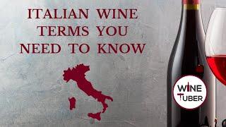 Italian wine terms you need to know | @WineTuber