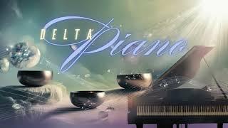 Delta Piano: The Sound That Connects Your Soul to the Universe