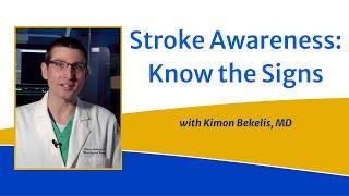Stroke Awareness: Know the Signs with Dr. Kimon Bekelis