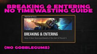 "Breaking & Entering" Challenge Guide - No Timewasting