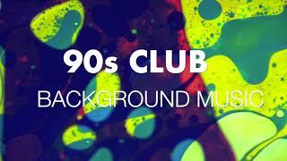 90s club - Inspirational Background Music - retro, old school & clubbing