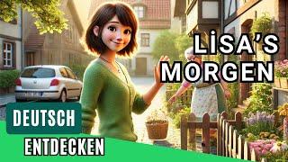 Deutsch lernen durch Hören: Morgenroutine mit Lisa | Deutsche Geschichte A2-B1