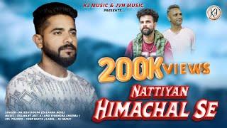 Nattiyan Himachal se - Latest Himachali Pahari Song - Rajesh Dogra - KJ Music