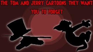 The Tom and Jerry Cartoons that Warner Bros. Wants You To Forget...