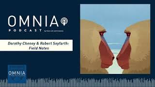 OMNIA Podcast by Penn Arts & Sciences: Dorothy Cheney & Robert Seyfarth | Field Notes