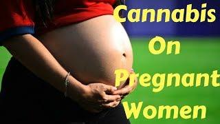 The Effect Of Cannabis On Pregnant Women And Their Newborns