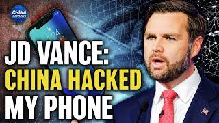 Vance Confirms Chinese Hackers Breached His Phone | Trailer | China in Focus