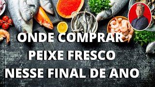 Onde comprar peixe fresco para o natal