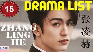 张凌赫 Zhang Ling He | Drama List | Zhang Linghe 's all 15 dramas | CADL