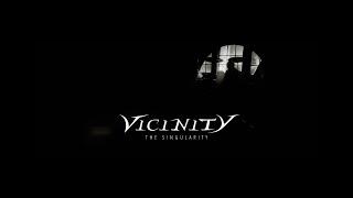 VICINITY - The Singularity (official video)