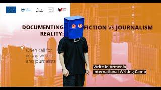 Write In Armenia 2024: Documenting the Reality - Fiction VS Journalism