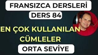 Fransızca Dersleri 84- FRANSIZCADA EN ÇOK KULLANILAN CÜMLELER ( 75 cümle )