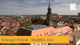 Erlangen Portrait - Stadtfilm 2011