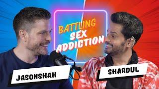 JASON SHAH ON BATTLING SEX ADDICTION | HEERAMANDI | UNCENSORED WITH SHARDUL