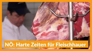 NÖ: Harte Zeiten für Fleischhauer