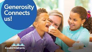 Generosity Connects Us | Cook Children’s