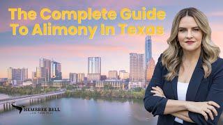 The Complete Guide to Alimony/ Spousal Support in Texas