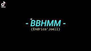 DJ VIRAL - BBHMM - (Endrico’Joell) NWRMX 2k22!!