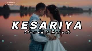 Kesariya Tera Ishq He Piya  (slowed + reverb)|| #lyrics #slowed #reverb #slowedandreverb