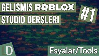 Gelişmiş Roblox Studio Dersleri #1 - Eşyalar/Tools