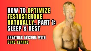 B.rad Podcast: Breather - How To Optimize Testosterone Naturally, Part 1: Sleep & Rest