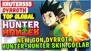 Gon Dyrroth New HUNTER×HUNTER Skin Collab Gameplay [ Top Global Dyrroth ] kruter555 - Mobile Legends