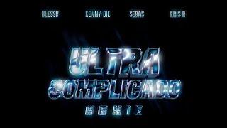 Kenny Die, Blessd, Kris R (feat. Sebas) - Ultra Complicado [Remix] (Official Visualizer)