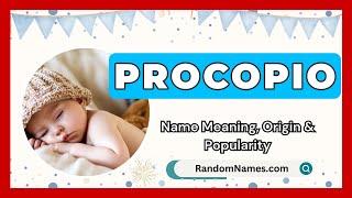 Procopio - Baby Boy Name Meaning, Origin & Popularity - RandomNames.com