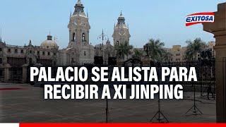 Xi Jinping llega a Perú: Así alista Palacio de Gobierno el recibimiento del presidente de China