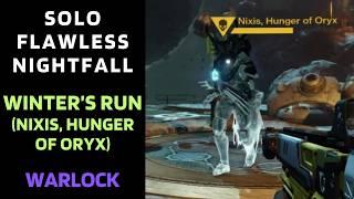 SOLO Flawless Nightfall Winter’s Run (Nixis, Hunger of Oryx) on Warlock [Destiny 1]